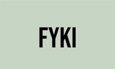 FYKI .